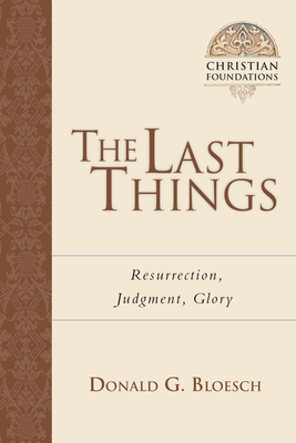The Last Things - Donald G. Bloesch
