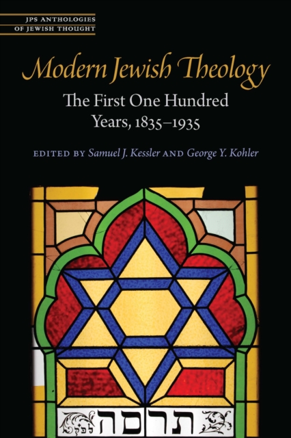 Modern Jewish Theology: The First One Hundred Years, 1835-1935 - Samuel J. Kessler