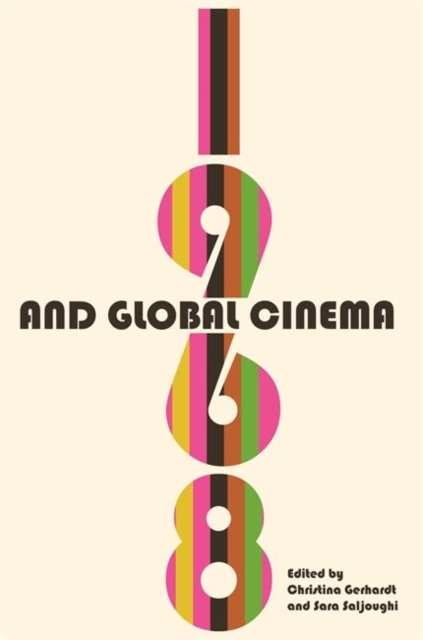 1968 and Global Cinema - Christina Gerhardt