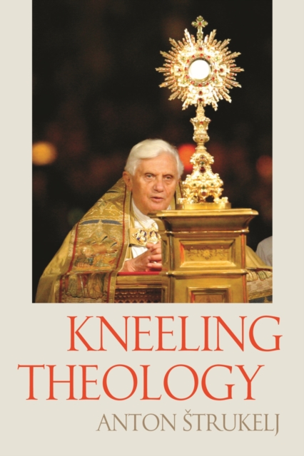 Kneeling Theology - Anton Strukelj