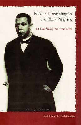 Coperta cărții 'Booker T. Washington and Black Progress - W. Fitzhugh Brundage'