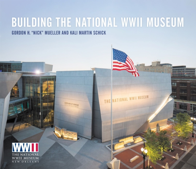 Building the National WWII Museum - Mueller