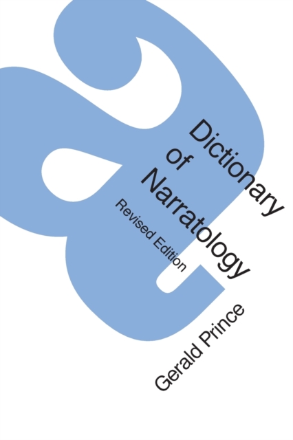 A Dictionary of Narratology (Revised Edition) - Gerald Prince