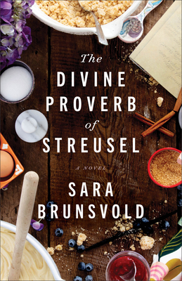 The Divine Proverb of Streusel - Sara Brunsvold