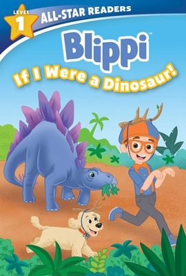 Blippi: If I Were a Dinosaur, Level 1 (Library Binding) - Meredith Rusu