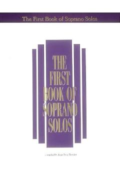 Coperta cărții 'The First Book of Soprano Solos: Now with Book/CD Packages Available for All Volumes! - Hal Leonard Corp'