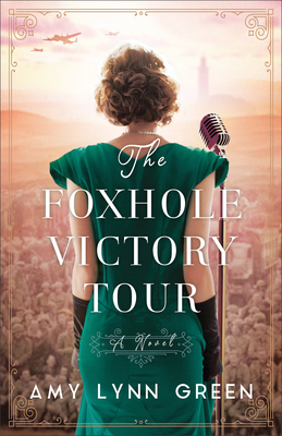 The Foxhole Victory Tour - Amy Lynn Green