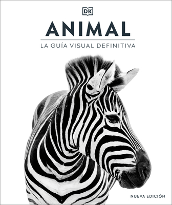 Animal (Spanish Edition): La Guía Visual Definitiva - Dk