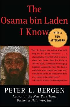 Coperta cărții 'Osama Bin Laden I Know: An Oral History of Al Qaeda's Leader - Peter L. Bergen'