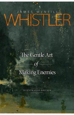 Coperta cărții 'The Gentle Art of Making Enemies: Illustrated Edition - Mark Diederichsen'