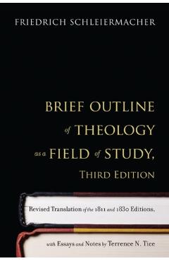 Poza produsului Brief Outline of Theology as a Field of Study - Friedrich Schleiermacher