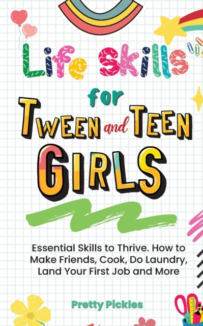 Life Skills for Tween and Teen Girls - Pretty Pickles
