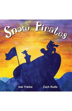 Coperta cărții 'Snow Pirates - Joel Franke'