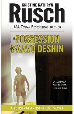 Coperta cărții 'The Possession of Paavo Deshin: A Retrieval Artist Short Novel - Kristine Kathryn Rusch'