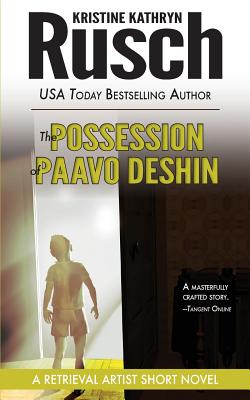 Coperta cărții 'The Possession of Paavo Deshin: A Retrieval Artist Short Novel - Kristine Kathryn Rusch'