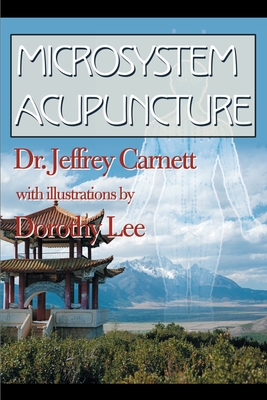 Microsystem Acupuncture - Jeffrey Carnett