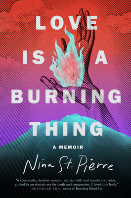 Love Is a Burning Thing - Nina St Pierre