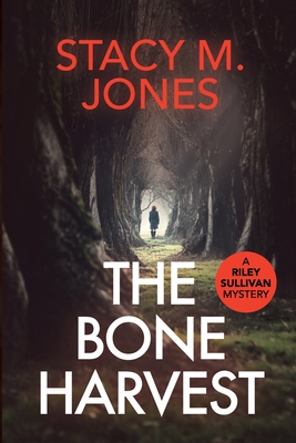 The Bone Harvest - Stacy M. Jones