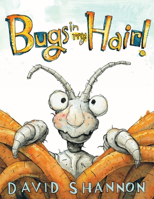 Bugs in My Hair! - David Shannon
