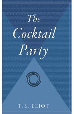 Coperta cărții 'The Cocktail Party - T. S. Eliot'