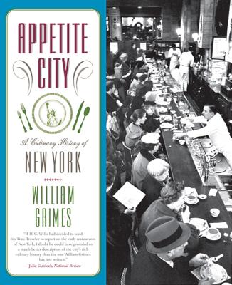 Coperta cărții 'Appetite City: A Culinary History of New York - William Grimes'