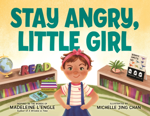 Stay Angry, Little Girl - Michelle Jing Chan