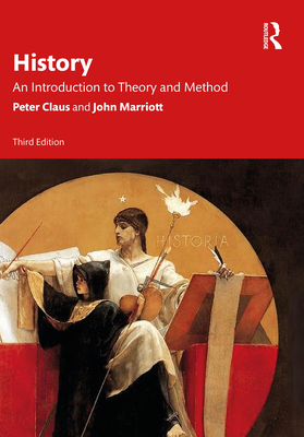 History: An Introduction to Theory and Method - Peter Claus