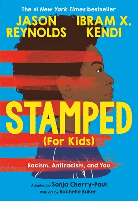 Stamped (for Kids): Racism, Antiracism, and You - Jason Reynolds
