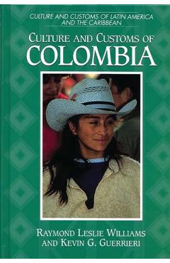 Coperta cărții 'Culture and Customs of Colombia - Kevin Guerrieri'
