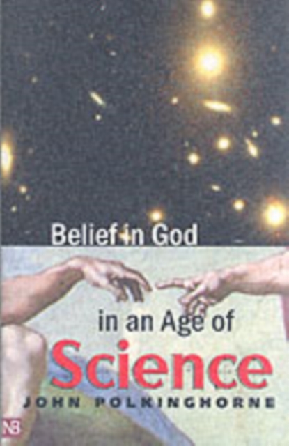 Belief in God in an Age of Science - John Polkinghorne