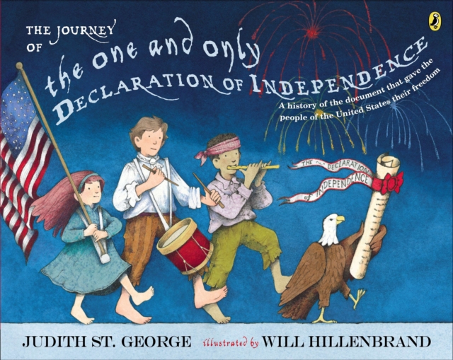 The Journey of the One and Only Declaration of Independence - Judith St George