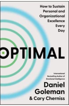 Optimal: How to Sustain Personal and Organizational Excellence Every Day - Daniel Goleman