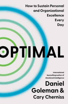 Optimal: How to Sustain Personal and Organizational Excellence Every Day - Daniel Goleman