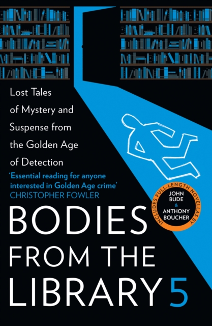 Bodies from the Library 5: Lost Tales of Mystery and Suspense from the Golden Age of Detection - Tony Medawar