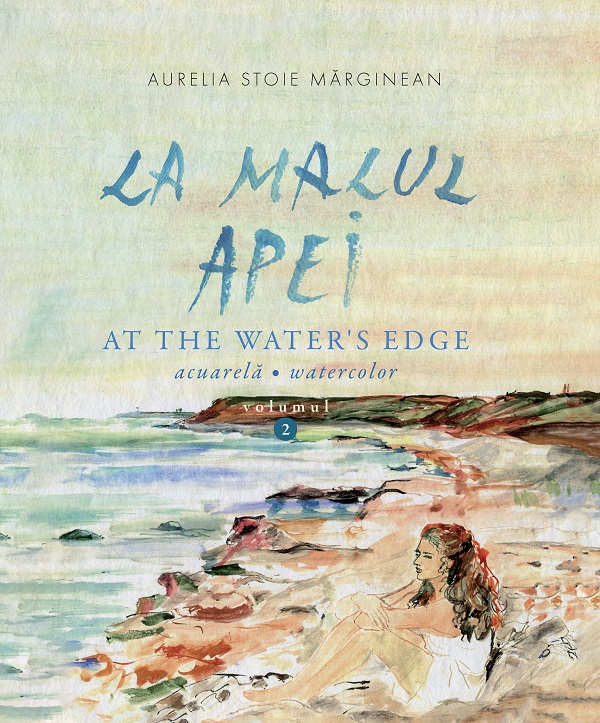 La malul apei. At the water’s edge Vol.2 - Aurelia Stoie Marginean