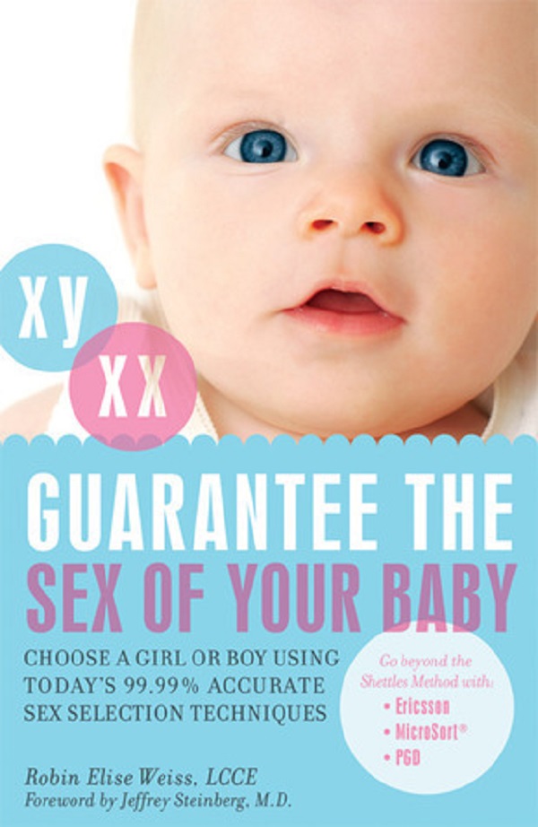 Guarantee the Sex of Your Baby - Robin Elise Weiss