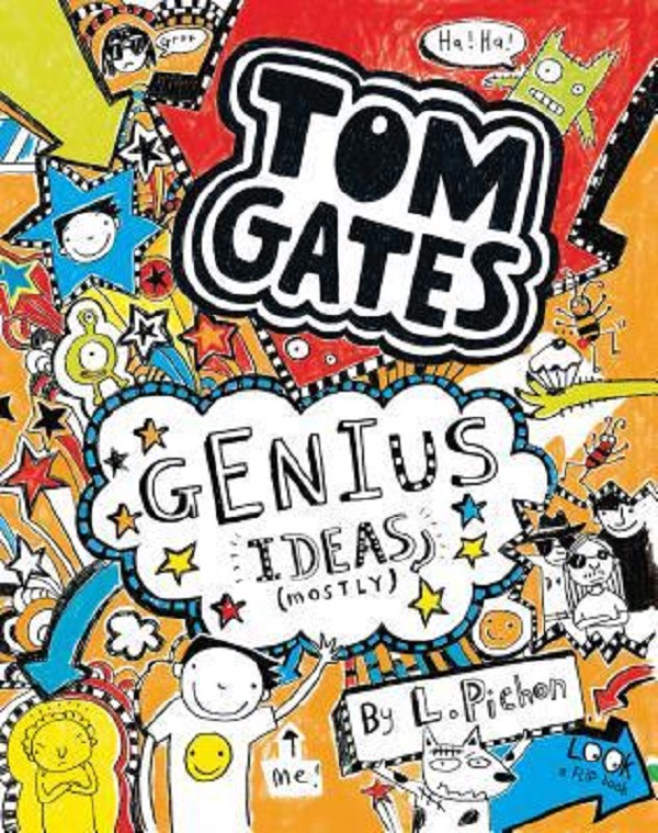 Genius Ideas (Mostly). Tom Gates #4 - Liz Pichon
