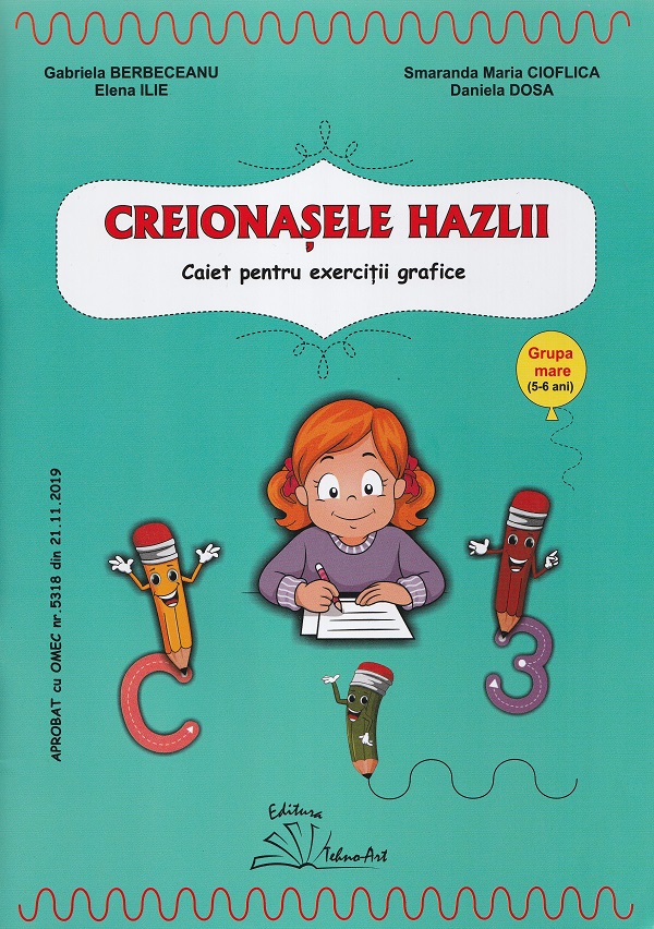 Creionasele hazlii - Gabriela Berbeceanu, Elena Ilie, Smaranda Maria Cioflica, Daniela Dosa