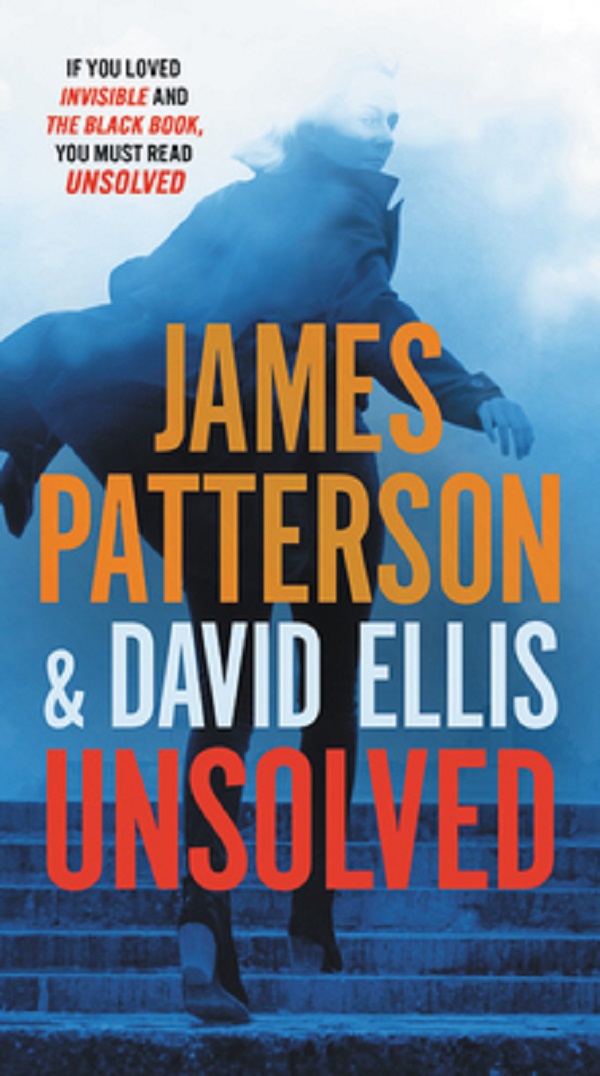 Unsolved. Invisible #2 - James Patterson, David Ellis