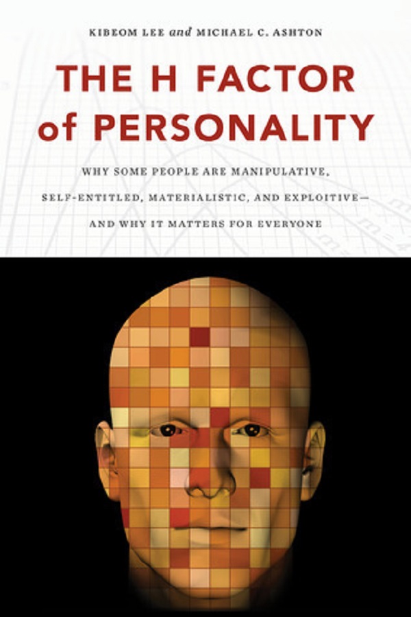 The H Factor of Personality - Kibeom Lee, Michael C. Ashton