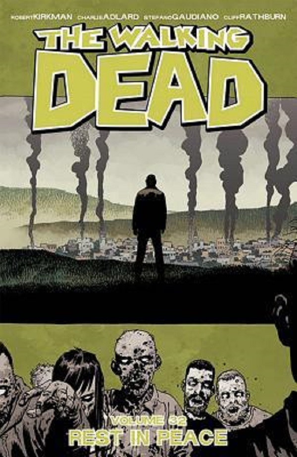 The Walking Dead Vol. 32: Rest In Peace - Robert Kirkman