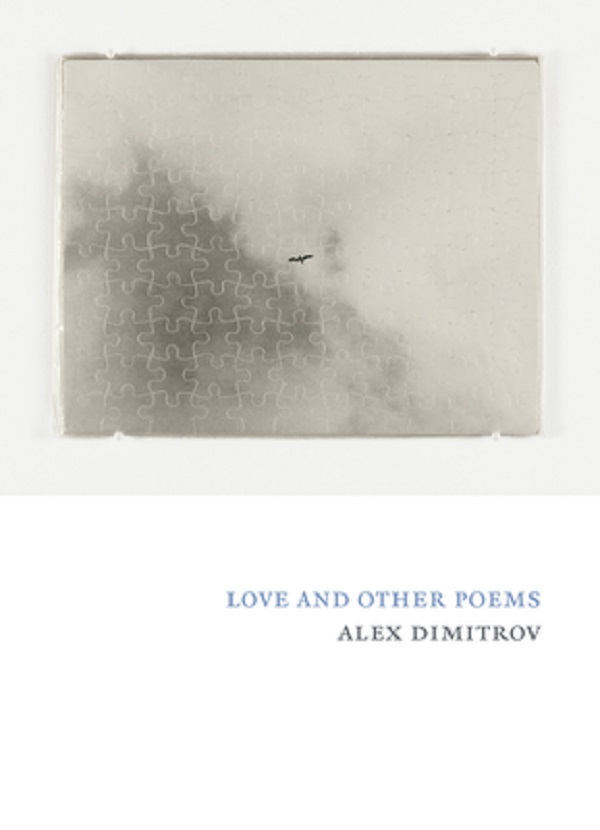Love and Other Poems - Alex Dimitrov