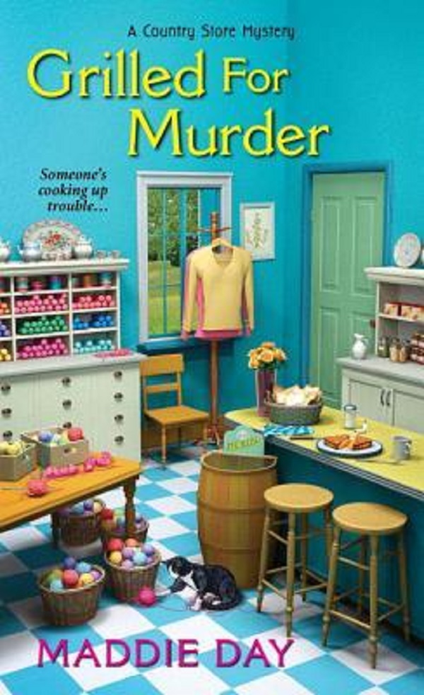 Grilled for Murder. Country Store Mystery #2 - Maddie Day