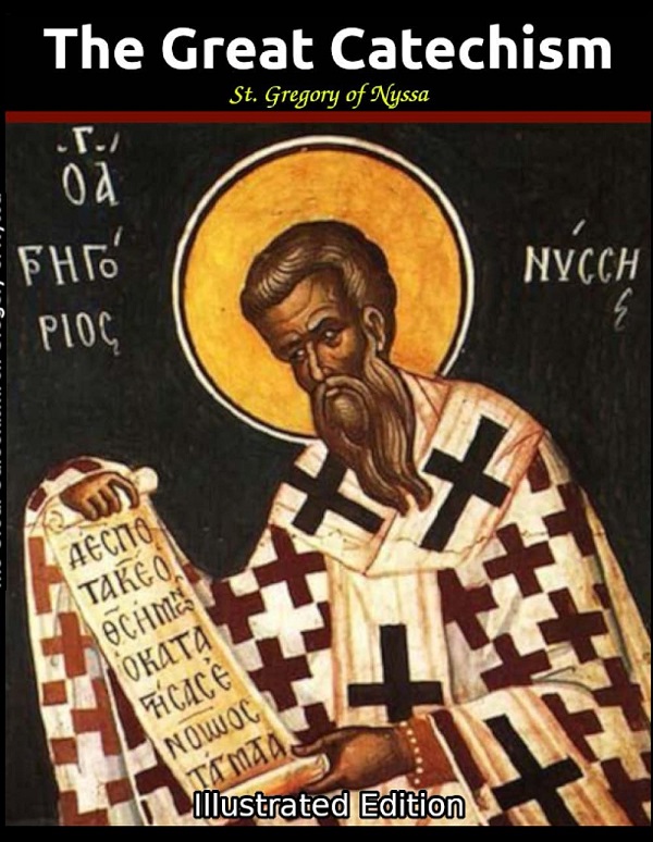 The Great Catechism: Illustrated - Gregory of Nyssa