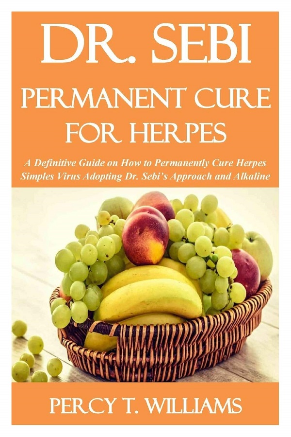 Dr. Sebi Permanent Cure for Herpes - Percy T. Williams