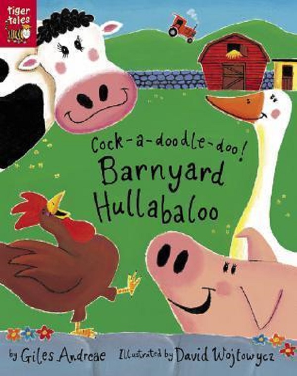 Cock-a-Doodle-Doo! Barnyard Hullabaloo - Giles Andreae