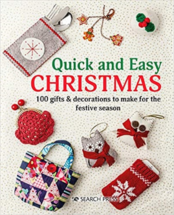 Quick and Easy Christmas 100 Gifts and Decorations