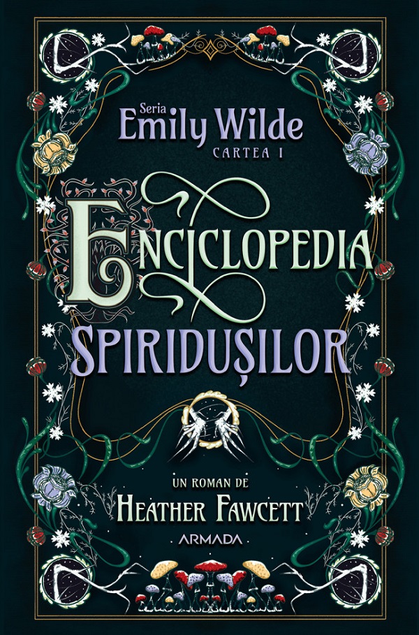 Enciclopedia spiridusilor. Seria Emily Wilde Cartea 1 - Heather Fawcett