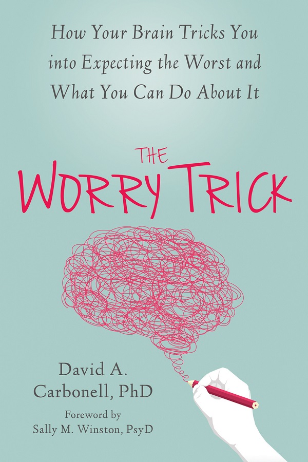 The Worry Trick - David A. Carbonell