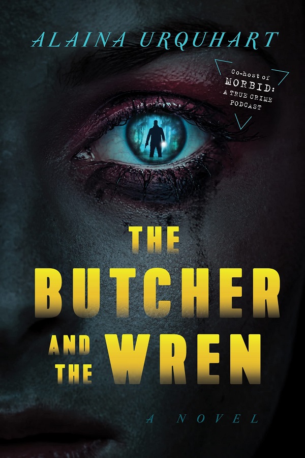 The Butcher and the Wren. The Butcher and the Wren #1 - Alaina Urquhart